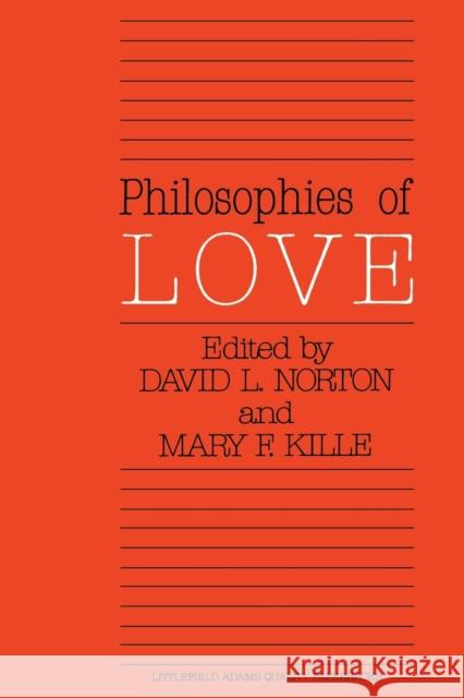 Philosophies of Love David L. Norton Mary F. Kille 9780822603764 Littlefield Adams Quality Paperbacks