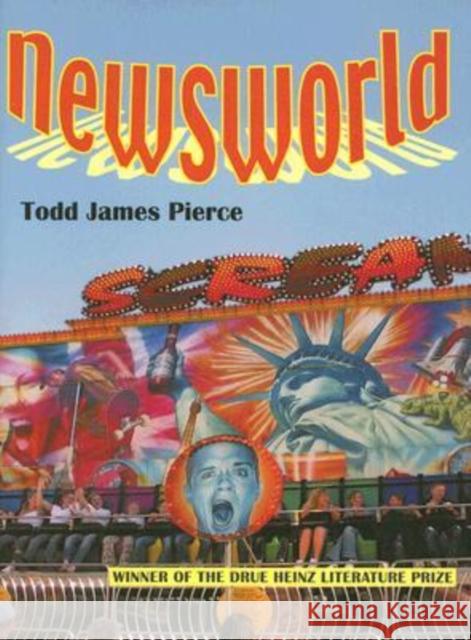 Newsworld Todd James Pierce 9780822942993 University of Pittsburgh Press