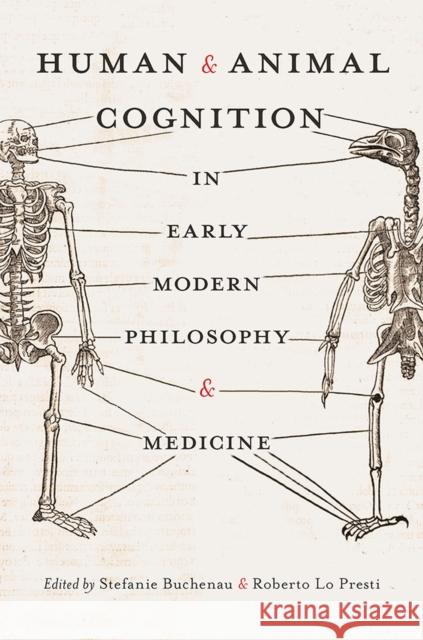 Human and Animal Cognition in Early Modern Philosophy and Medicine Stefanie Buchenau Roberto L 9780822944720 University of Pittsburgh Press