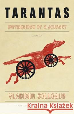 Tarantas: Impressions of a Journey Sollogub, Vladimir 9780822946465 University of Pittsburgh Press