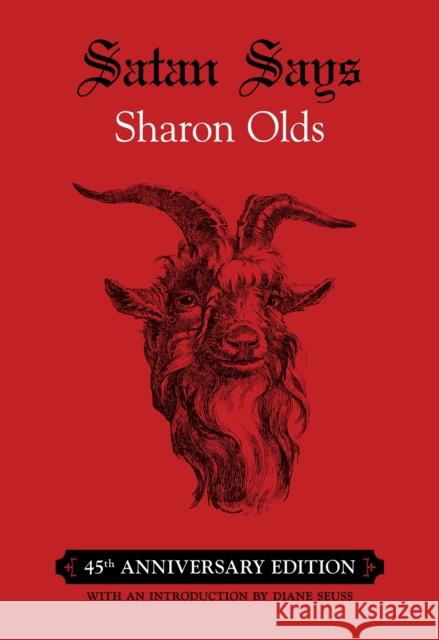 Satan Says: 45th Anniversary Edition Sharon Olds 9780822948971