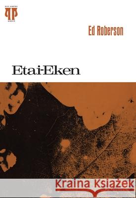 Etai-Eken Ed Roberson 9780822952633 University of Pittsburgh Press