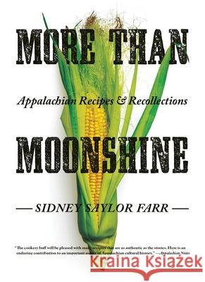 More than Moonshine Sidney Saylor Farr 9780822953470 University of Pittsburgh Press