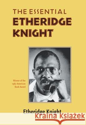 The Essential Etheridge Knight Knight, Etheridge 9780822953784 University of Pittsburgh Press