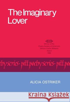 The Imaginary Lover Ostriker, Alicia Suskin 9780822953852