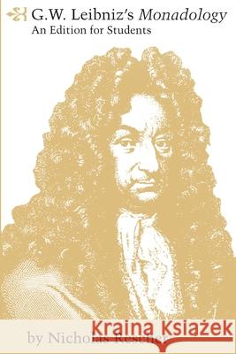 Monadology Freiherr von Gottfried Wilhelm Leibniz, Nicholas Rescher 9780822954491