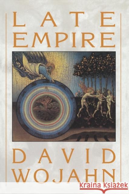 Late Empire David Wojahn 9780822955306 University of Pittsburgh Press