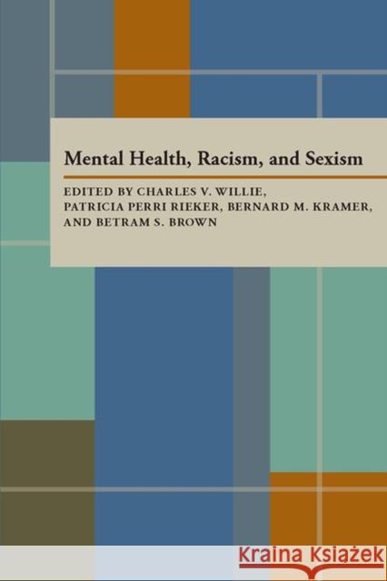Mental Health Racism And Sexism Willie, Charles V. 9780822955498