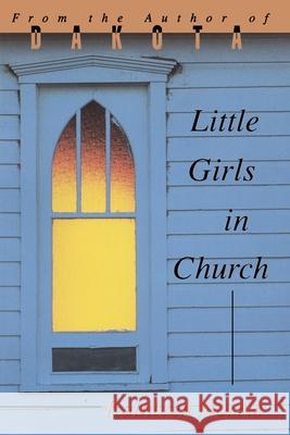 Little Girls in Church Kathleen Norris 9780822955566 University of Pittsburgh Press