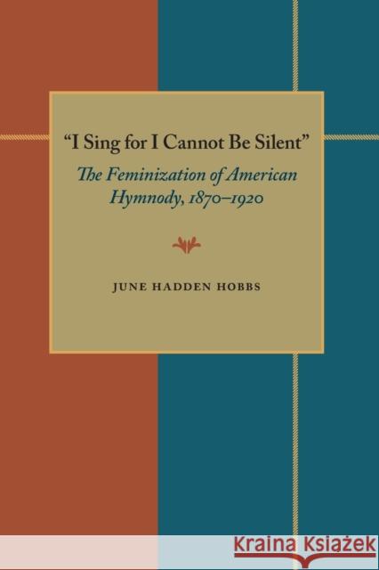 I Sing for I Cannot Be Silent June Hadden Hobbs 9780822956389 University of Pittsburgh Press