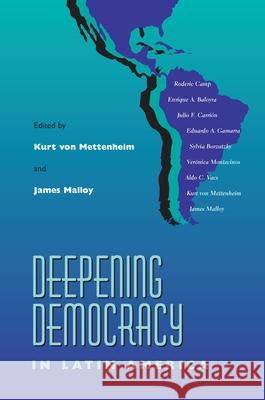 Deepening Democracy Latin America Kurt Vo James M. Malloy 9780822956648 University of Pittsburgh Press