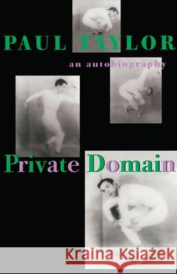 Private Domain: An Autobiography Paul Taylor 9780822956990