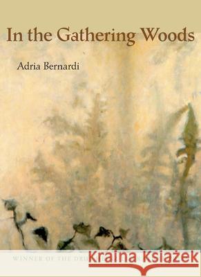 In the Gathering Woods Adria Bernardi 9780822957829