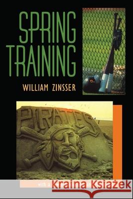 Spring Training William Zinsser 9780822958246 University of Pittsburgh Press