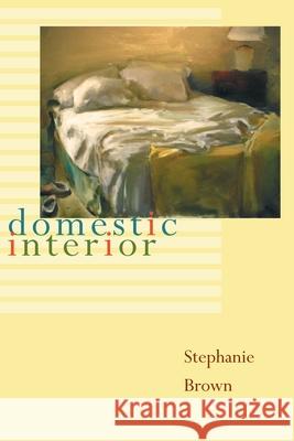 Domestic Interior Stephanie Brown 9780822959977 University of Pittsburgh Press