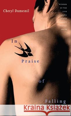 In Praise of Falling Cheryl Dumesnil 9780822960416