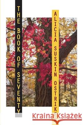 The Book of Seventy Ostriker, Alicia Suskin 9780822960515