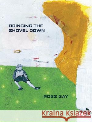 Bringing the Shovel Down Ross Gay 9780822961352 University of Pittsburgh Press