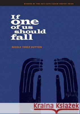 If One of Us Should Fall Nicole Terez Dutton 9780822962236 University of Pittsburgh Press