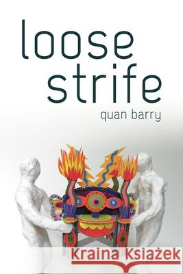 Loose Strife Quan Barry 9780822963295 University of Pittsburgh Press