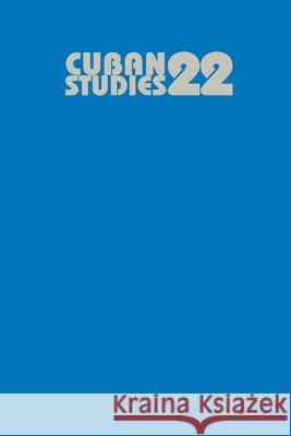 Cuban Studies 22 Jorge I. Dominguez 9780822963455 University of Pittsburgh Press