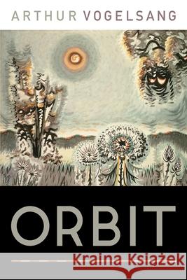 Orbit Arthur Vogelsang 9780822964094 University of Pittsburgh Press