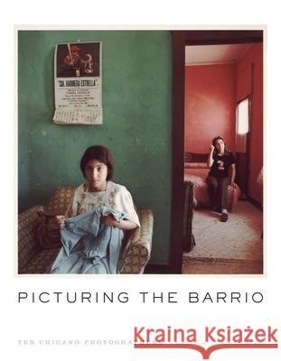 Picturing the Barrio: Ten Chicano Photographers David William Foster 9780822964391 University of Pittsburgh Press