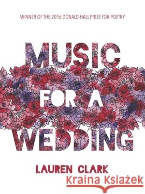 Music for a Wedding Lauren Clark 9780822964995 University of Pittsburgh Press