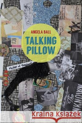 Talking Pillow Angela Ball 9780822965152 University of Pittsburgh Press