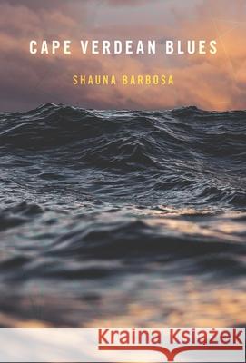 Cape Verdean Blues Shauna Barbosa 9780822965213 University of Pittsburgh Press