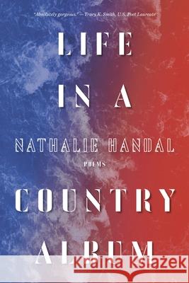 Life in a Country Album: Poems Nathalie Handal 9780822965947 University of Pittsburgh Press