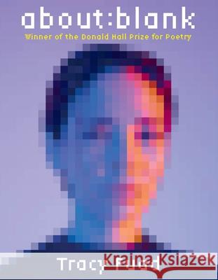 about:blank: Poems Tracy Fuad 9780822966685 University of Pittsburgh Press