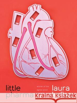 Little Pharma: Poems Laura Kolbe 9780822966722 University of Pittsburgh Press