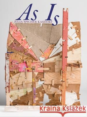 As Is: Poems Julia Spicher Kasdorf 9780822967026 University of Pittsburgh Press