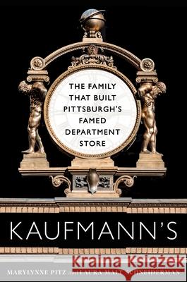 Kaufmann's Laura Malt Schneiderman 9780822967132 University of Pittsburgh Press