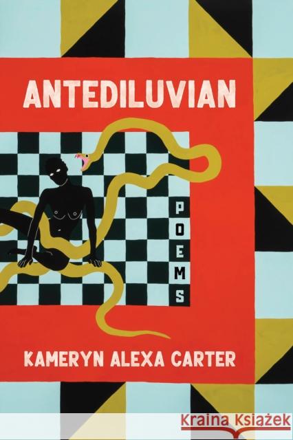 Antediluvian: Poems Kameryn Alexa Carter 9780822967675 University of Pittsburgh Press