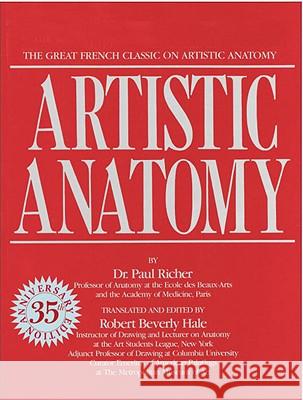 Artistic Anatomy Paul Richer Robert Beverly Hale 9780823002979 