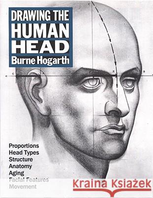 Drawing the Human Head Burne Hogarth 9780823013760 