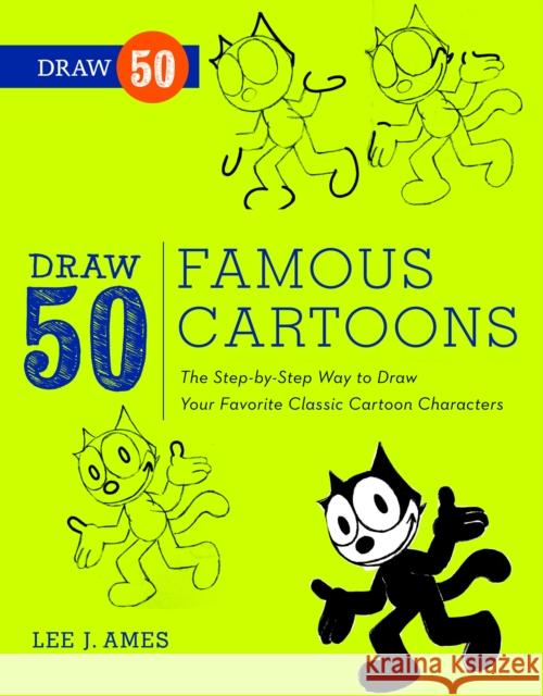 Draw 50 Famous Cartoons L Ames 9780823085682 Watson-Guptill Publications