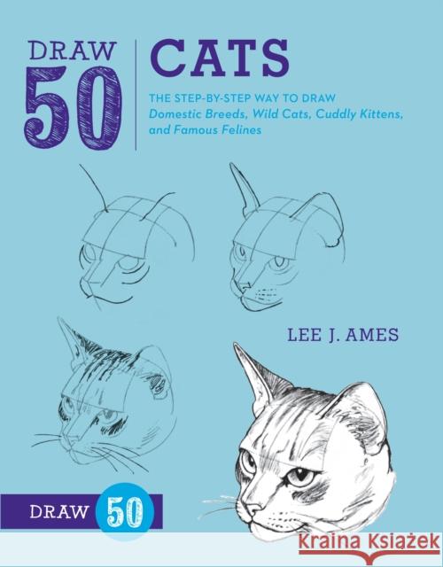 Draw 50 Cats  9780823085750 Watson-Guptill Publications