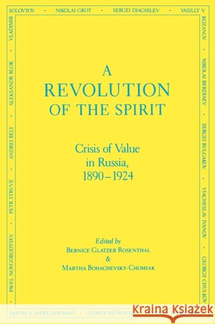 A Revolution of the Spirit: Crisis of Value in Russia, 1890-1924 Rosenthal-Glatzner, Bernice 9780823212866 Fordham University Press