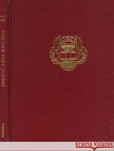 The New York Subway: Its Construction and Equipment Interborough Rapid Transit 9780823213191 Fordham University Press