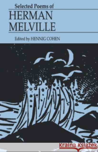 Selected Poems of Herman Melville Hennig Cohen Herman Melville 9780823213368 Fordham University Press