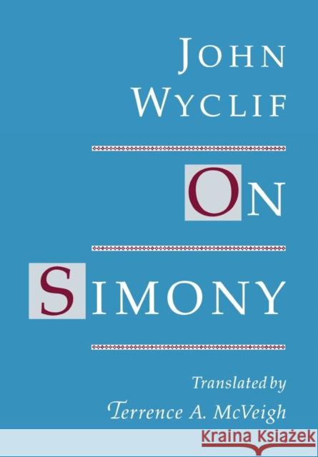 On Simony John Wycliff Terrence A. McVeigh 9780823213498 Fordham University Press