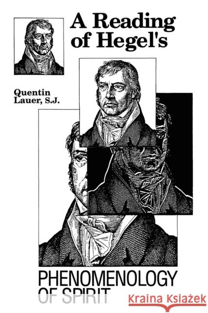 A Reading of Hegel's Phenomenology of Spirit Lauer, Quentin 9780823213559 Fordham University Press