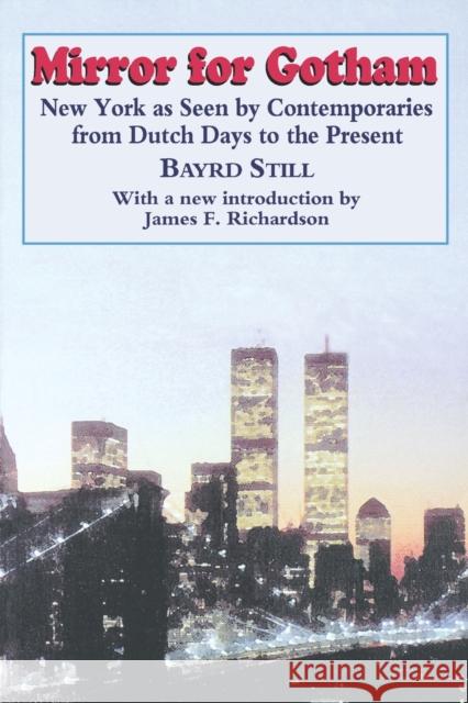 Mirror for Gotham: New York as Seen by Contemporaries from Dutch Days to the Present Still, Bayrd 9780823215287 Fordham University Press