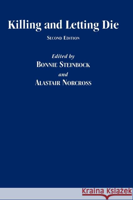 Killing and Letting Die Bonnie Steinbock Alastair Norcross 9780823215621 Fordham University Press