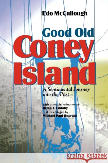 Good Old Coney Island Edo McCullough Michael P. Onorato Brian J. Cudahy 9780823219971 Fordham University Press