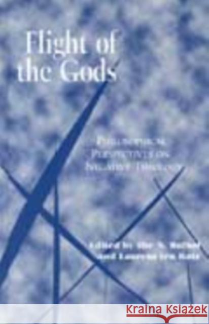 Flight of the Gods: Philosophical Perspectives on Negative Theology Bulhof, Ilse 9780823220359 Fordham University Press