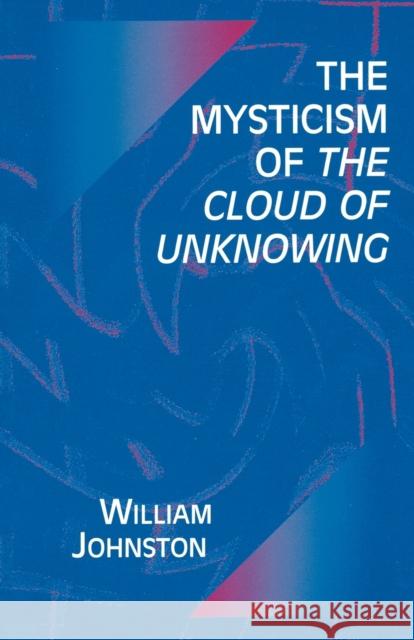 Mysticism of the Cloud of Unknowing William Johnston 9780823220755 Fordham University Press